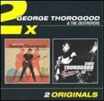 Ride 'til I Die - 30th Anniversary Tour Live - CD Audio di George Thorogood & the Destroyers
