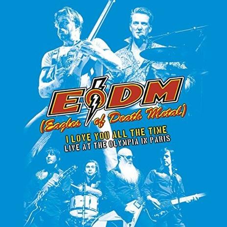 I Love You All the Time - CD Audio di Eagles of Death Metal