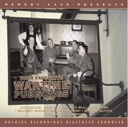 Your Favourite Wartime Pub Songs - CD Audio