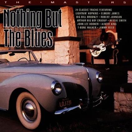 Nothing But The Blues - CD Audio