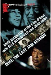 Duke Ellington At The Côte d'Azur. Duke: The Last Jam Session (2 DVD) - DVD di Duke Ellington,Ella Fitzgerald