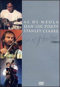 Al Di Meola, Jean-Luc Ponty, Stanley Clarke. Live at Montreux 1994 (DVD) - DVD di Stanley Clarke,Al Di Meola,Jean-Luc Ponty