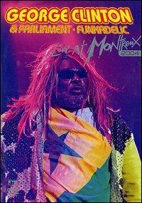 George Clinton & Parliament + Funkadelic. Live at Montreux 2004 (DVD) - DVD di Parliament,George Clinton,Funkadelic