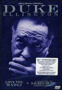 Duke Ellington. Love You Madly - A Concert Of Sacred Music (DVD) - DVD di Duke Ellington
