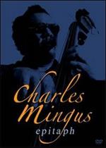 Charles Mingus. Epitaph (DVD)
