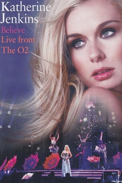 Katherine Jenkins. Believe. Live from The 02 (DVD) - DVD di Katherine Jenkins