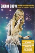 Sheryl Crow. Miles From Memphis. Live At The Pantages Theatre (DVD)