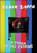 Frank Zappa. A Token Of His Extreme (DVD)