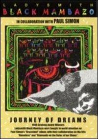 Ladysmith Black Mambazo. Journey Of Dreams (DVD) - DVD di Ladysmith Black Mambazo