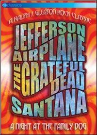 A Night At the Family Dog 1970. Santana, Grateful Dead, Jefferson Airplane (DVD) - DVD di Grateful Dead,Jefferson Airplane,Santana