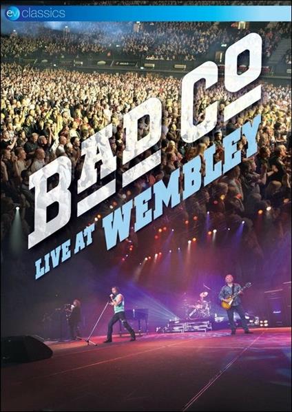 Bad Company. Live at Wembley (DVD) - DVD di Bad Company