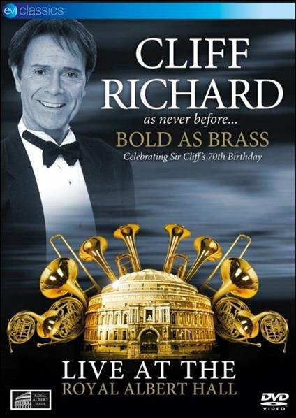 Cliff Richard. Bold as Brass. Live at the Royal Albert Hall - DVD di Cliff Richard