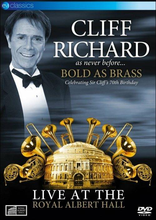 Cliff Richard. Bold as Brass. Live at the Royal Albert Hall - DVD di Cliff Richard