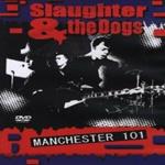 Slaughter & The Dogs. Manchester 101 (DVD)