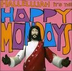 Hallelujah, it's the Happy Mondays