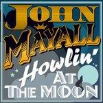 Howlin' at the Moon - Vinile LP di John Mayall