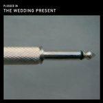Plugged in - Vinile LP di Wedding Present