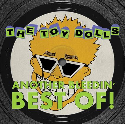 Another Bleedin' Best of - CD Audio di Toy Dolls