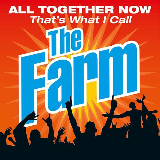 All Together Now That's What I Call - CD Audio di Farm