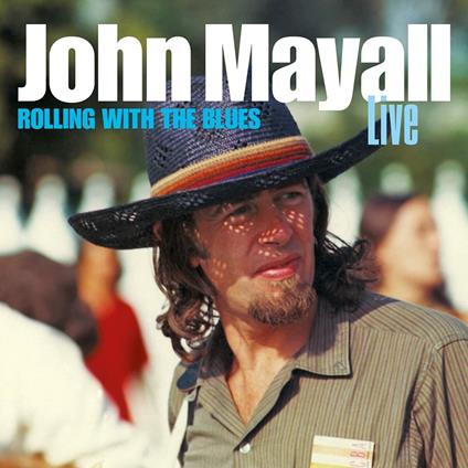Rolling With The Blues - CD Audio di John Mayall