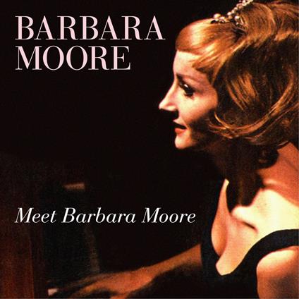 Meet Barbara Moore - CD Audio di Barbara Moore