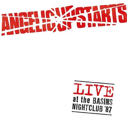 Live At The Basins Nightclub '87 - CD Audio di Angelic Upstarts