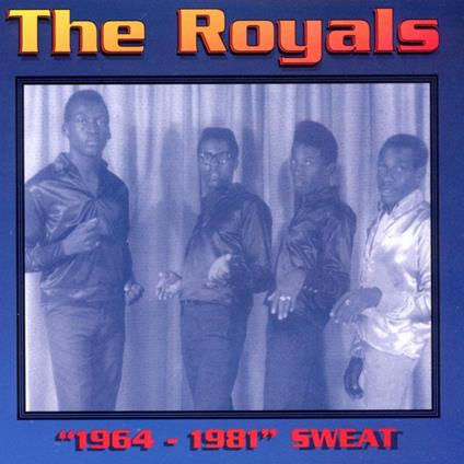 1964-1981 Sweat - CD Audio di Royals