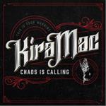 Kira Mac - Chaos Is Calling