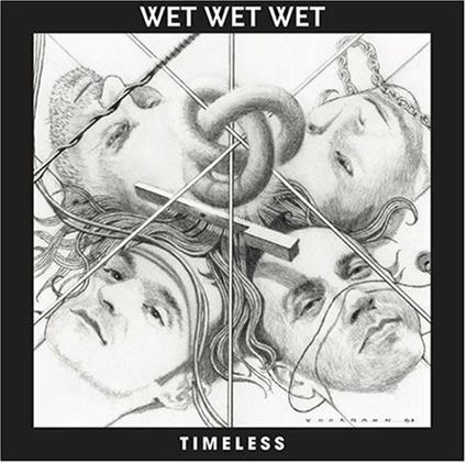 Timeless - CD Audio di Wet Wet Wet