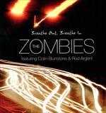Breathe Out Breathe in - CD Audio di Zombies