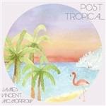 Post Tropical - Vinile LP di James Vincent McMorrow