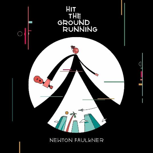 Hit the Ground Running - CD Audio di Newton Faulkner