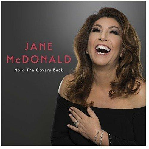 Hold the Covers Back - CD Audio di Jane McDonald