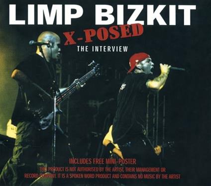 X-Posed. Interview - CD Audio di Limp Bizkit
