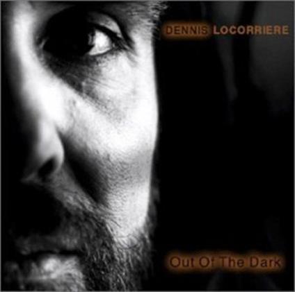 Out Of The Dark - CD Audio di Dennis Locorriere