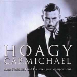 Sings Stardust And His Other Great Compositions - CD Audio di Hoagy Carmichael