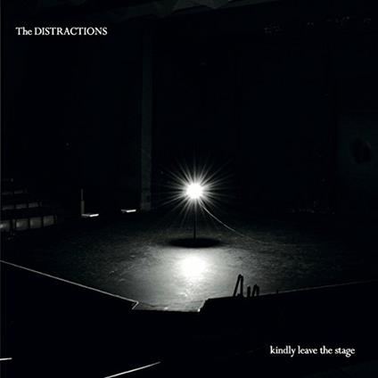 Kindly Leave the Stage - Vinile LP di Distractions