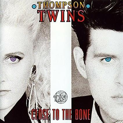 Close to the Bone - Vinile LP di Thompson Twins