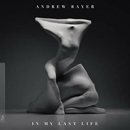 In My Last Life - CD Audio di Andrew Bayer