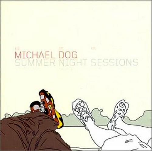Summer Night Sessions - CD Audio di Michael Dog