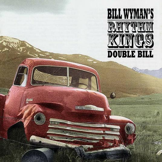 Double Bill - CD Audio di Bill Wyman's Rhythm Kings