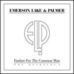 Fanfare for the Common Man - CD Audio di Emerson Lake & Palmer