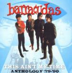 This Ain't my Time: Anthology 1979-1993 - CD Audio di Barracudas