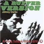 A Ruffer Version. Johnny Clarke at King Tubby's 1974-78