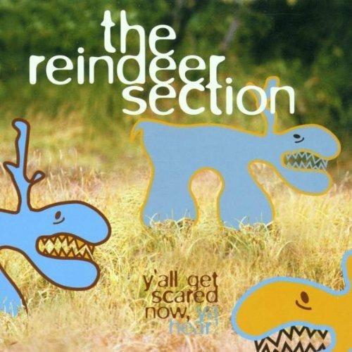 Y'all Get Scared Now Ya Hear - CD Audio di Reindeer Section
