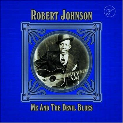 Me and the Devil Blues - CD Audio di Robert Johnson