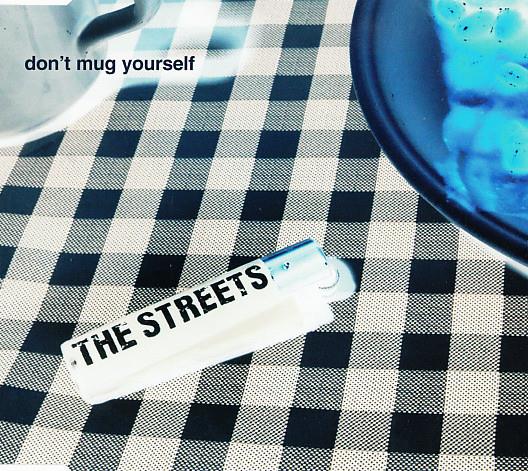 Don't Mug Yourself - CD Audio di Streets