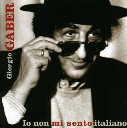 Io non mi sento italiano - CD Audio di Giorgio Gaber