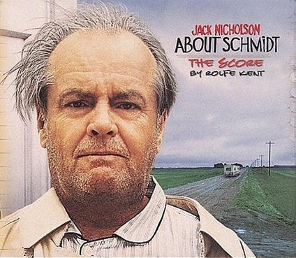 About Schmidt - CD Audio di Rolfe Kent