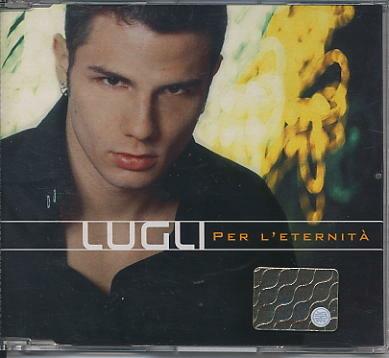 Per L'Eternità - CD Audio Singolo di Lugli
